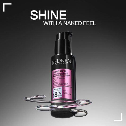 NAKED GLOSS LIGHTWEIGHT SHINE OIL.       
Lightweight hair oil for shine, moisture & color vibrancy